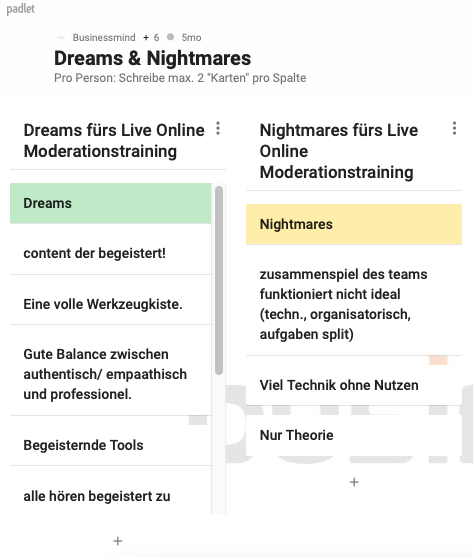 Dreams & Nightmares via PADLET Ein PADLET mit den gesammelten Dreams & Nightmares der Teilnehmenden